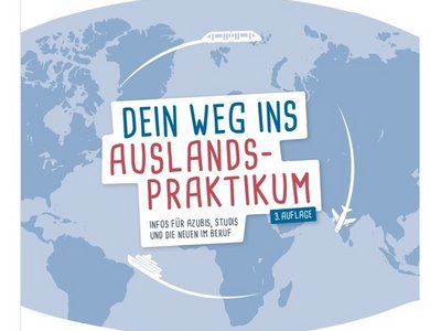 Die dritte Auflage des Ratgebers „Dein Weg ins Auslandspraktikum“ ist ab sofort verfügbar.